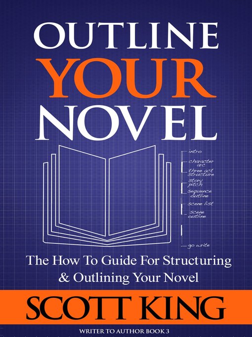 Title details for Outline Your Novel by Scott King - Available
